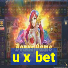 u x bet